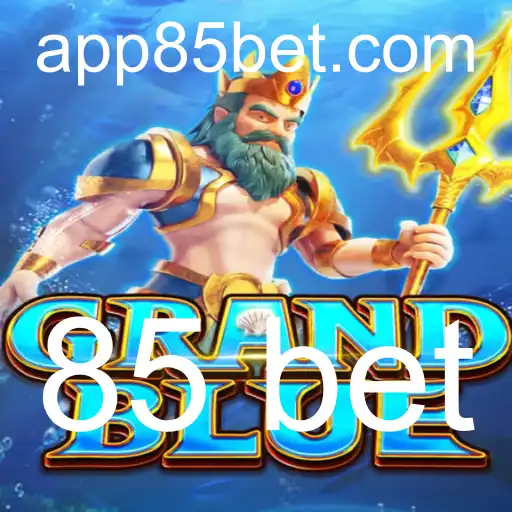 Descubra o Novo Jogo 'GRANDBLUE' e Suas Regras com 85 Bet